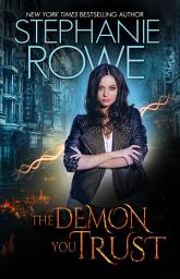 Icon image The Demon You Trust (Magical Elite #1)