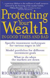 Icon image Protecting Your Wealth in Good Times and Bad