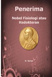 Icon image Nobel Fisiologi: Penerima Nobel Fisiologi atau Kedokteran: Tokoh dan Lembaga Penerima Nobel Fisiologi atau Kedokteran