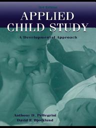Icon image Applied Child Study: A Developmental Approach, Edition 3