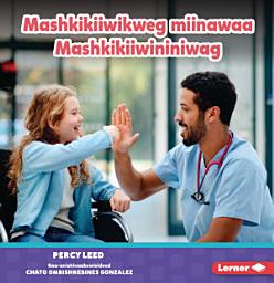 Icon image Mashkikiiwikweg miinawaa Mashkikiiwininiwag (Nurses)