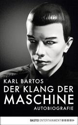 Icon image Der Klang der Maschine: Autobiografie