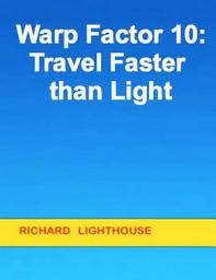 Icon image Warp Factor 10: Travel Faster than Light