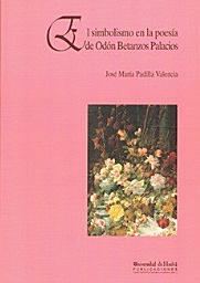 Icon image EL SIMBOLISMO EN LA POESÍA DE ODÓN BETANZOS PALACIOS