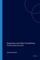 Icon image Singularity and Other Possibilities: Panenmentalist Novelties