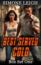 Icon image Best Served Cold - Box Set One: A Steamy Mafia Revenge Thriller