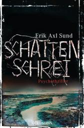 Icon image Schattenschrei: Psychothriller