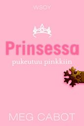 Icon image Prinsessa pukeutuu pinkkiin