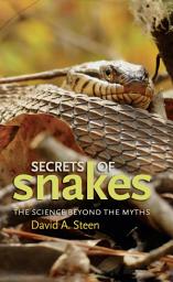Icon image Secrets of Snakes: The Science beyond the Myths