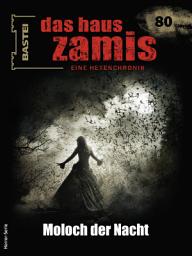 Icon image Das Haus Zamis 80: Moloch der Nacht