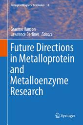 Icon image Future Directions in Metalloprotein and Metalloenzyme Research