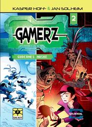 Icon image Gamerz 2 - Gudernes maske