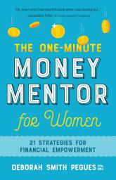 Icon image The One-Minute Money Mentor for Women: 21 Strategies for Financial Empowerment