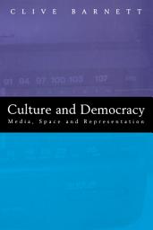 Icon image Culture and Democracy: Media, Space and Representation