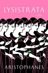 Icon image Lysistrata: A Play