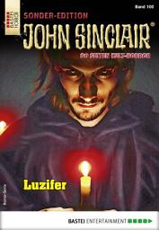 Icon image John Sinclair Sonder-Edition 100: Luzifer