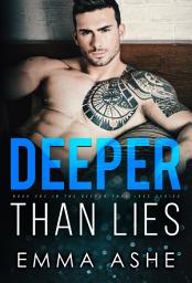 Icon image Deeper Than Lies: A Love Hate Romance With All The Feels