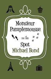Icon image Monsieur Pamplemousse On the Spot: The charming and witty crime caper
