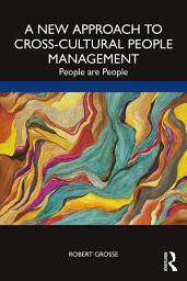 Icon image A New Approach to Cross-Cultural People Management: People are People