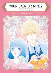 Icon image YOUR BABY OR MINE?: Mills & Boon Comics