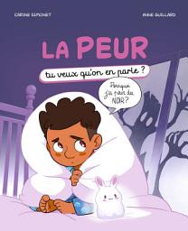 Icon image La peur: Tu veux qu'on en parle