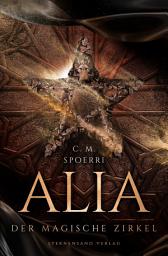 Icon image Alia (Band 1): Der magische Zirkel