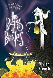 Icon image The Bag of Bones: The Second Tale from the Five Kingdoms