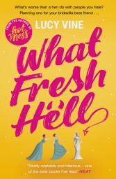 Icon image What Fresh Hell: The most hilarious novel you'll read this year