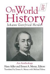 Icon image Johann Gottfried Herder on World History: An Anthology: An Anthology