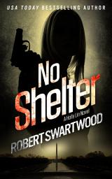 Icon image No Shelter: A Holly Lin Novel