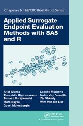Icon image Applied Surrogate Endpoint Evaluation Methods with SAS and R