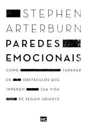 Icon image Paredes emocionais: Como superar os obstáculos que impedem sua vida de seguir adiante