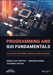 Icon image Programming and GUI Fundamentals: TCL-TK for Electronic Design Automation (EDA)
