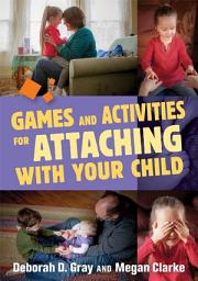 Icon image Games and Activities for Attaching With Your Child