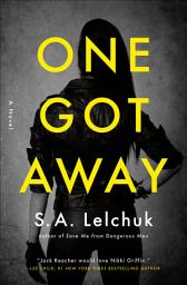 Icon image One Got Away: A Novel