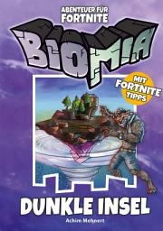 Icon image BIOMIA Abenteuer für Fortnite: # 1 Dunkle Insel