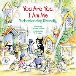 Icon image You Are You, I Am Me: Understanding Diversity
