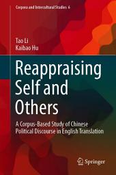 Icon image Reappraising Self and Others: A Corpus-Based Study of Chinese Political Discourse in English Translation
