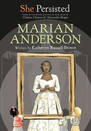 Icon image She Persisted: Marian Anderson