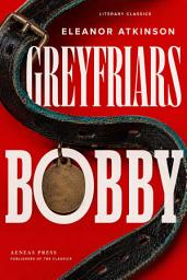 Icon image Greyfriars Bobby: A Tale of Old Edinburgh