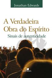 Icon image A verdadeira obra do Espírito: Sinais de autenticidade