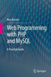 Icon image Web Programming with PHP and MySQL: A Practical Guide