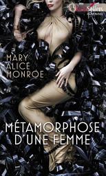 Icon image Métamorphose d'une femme