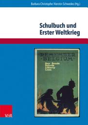 Icon image Schulbuch und Erster Weltkrieg: Kulturwissenschaftliche Analysen und geschichtsdidaktische Überlegungen