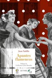 Icon image Apuntes flamencos. Prólogo de Guillermo Castro Buendía