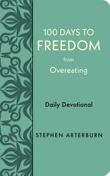 Icon image 100 Days to Freedom from Overeating: Daily Devotional