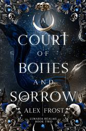 Icon image A Court of Bones & Sorrow: A Why Choose Fantasy Romance