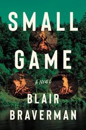 Icon image Small Game: A Novel