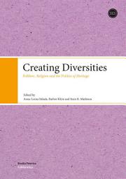 Icon image Creating Diversities: Folklore, Religion and the Politics of Heritage