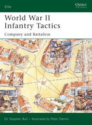 Icon image World War II Infantry Tactics: Company and Battalion